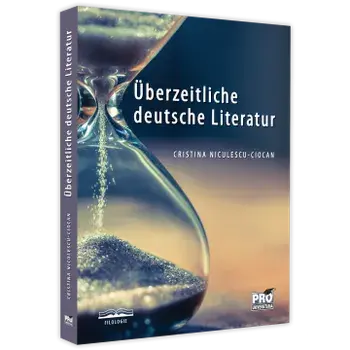 Uberzeitliche deutsche literatur/Cristina Niculescu-Ciocan