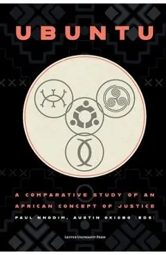 Ubuntu: A Comparative Study of an African Concept of Justice - Paul Nnodim