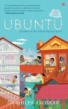 Ubuntu - I Am Because We Are: Parables of the United Human Spirit, Paperback/Shilpa Aroskar