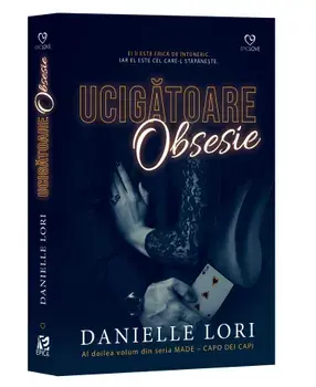Ucigatoare obsesie. Al doilea volum din seria Made - Capo Dei Capi/Danielle Lori