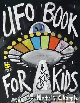 UFO Book For Kids, Paperback/Netali Chapple
