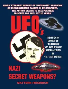 UFO'S Nazi Secret Weapons?, Paperback/Christof Friedrich