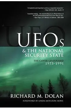 UFOs and the National Security State: The Cover-Up Exposed, 1973-1991 - Linda Moulton Howe