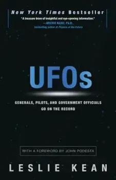 UFOs: Generals, Pilots, and Government Officials Go on the Record, Paperback/Leslie Kean