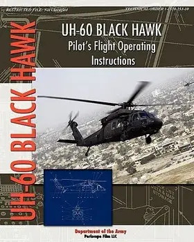 Uh-60 Black Hawk Pilot's Flight Operating Manual, Paperback/Department Of the Army