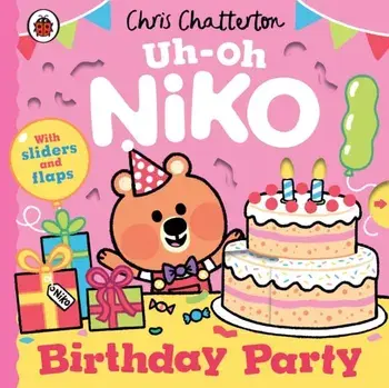 Uh-Oh, Niko: Birthday Party, Board book/Chris Chatterton