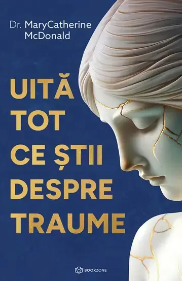 Uită tot ce știi despre traume