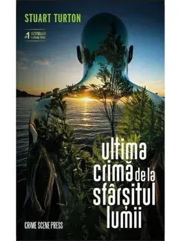 Ultima crima de la sfarsitul lumii/Stuart Turton