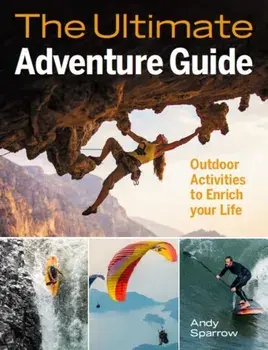 Ultimate Adventure Guide, Paperback/Andy Sparrow
