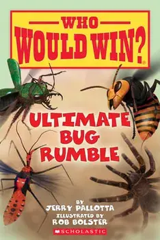 Ultimate Bug Rumble (Who Would Win?), Volume 17, Paperback/Jerry Pallotta