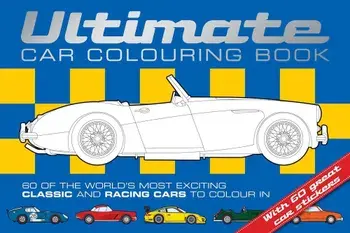 Ultimate Car Colouring Book/Chez Picthall
