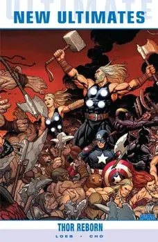 Ultimate Comics New Ultimates Vol.1: Thor Reborn, Paperback/Jeph Loeb