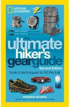 Ultimate Hiker's Gear Guide, 2nd Edition