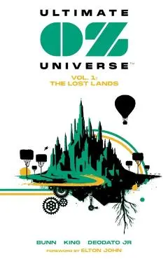 Ultimate Oz Universe: The Lost Lands - Cullen Bunn