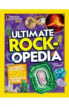 Ultimate Rockopedia: The Most Complete Rocks & Minerals Reference Ever - Steve Tomaceck