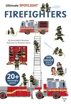 Ultimate Spotlight: Firefighters, Hardback/Anne-Sophie Baumann