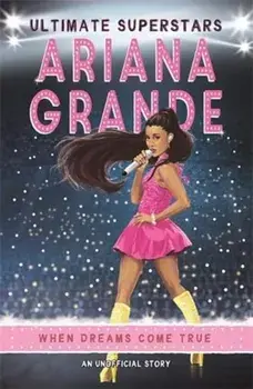 Ultimate Superstars: Ariana Grande, Paperback/Liz Gogerly