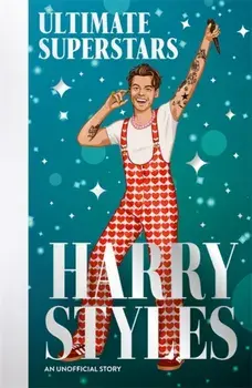 Ultimate Superstars: Harry Styles. When Dreams Come True, Paperback/Dan Whitehead