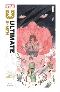 Ultimate X-Men by Peach Momoko Vol. 1: Fears and Hates, Paperback/Peach Momoko
