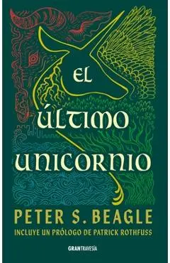 Último Unicornio / The Last Unicorn - Peter S. Beagle