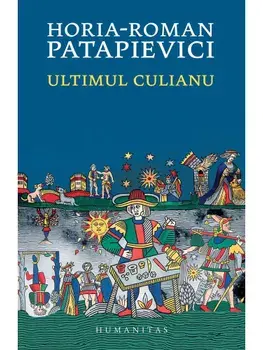 Ultimul Culianu/Horia-Roman Patapievici