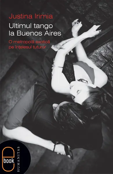 Ultimul tango la Buenos Aires O metropolă exotică pe înţelesul tuturor (pdf)