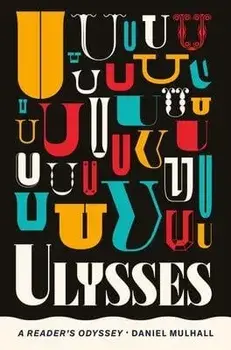 Ulysses. A Reader's Odyssey, Paperback/Daniel Mulhall