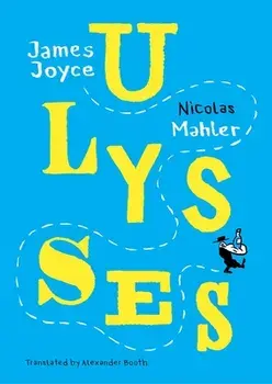 Ulysses. Mahler after Joyce, Paperback/Nicolas Mahler