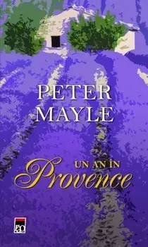 Un an in Provence/Peter Mayle