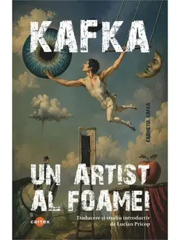 Un artist al foamei/Franz Kafka