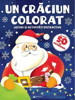 Un Craciun colorat. Jocuri si activitati distractive. Cu peste 50 de abtibilduri/***