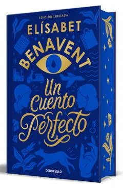Un Cuento Perfecto (Edición Limitada, Cantos Pintados) / A Perfect Story (Limite D Edition, Sprayed Edges) - Elísabet Benavent
