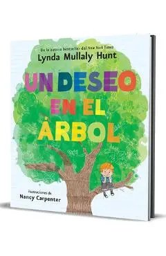 Un Deseo En El Árbol / Wish in a Tree - Lynda Mullaly Hunt