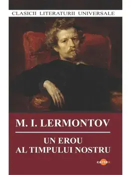 Un erou al timpului nostru/M. I. Lermontov