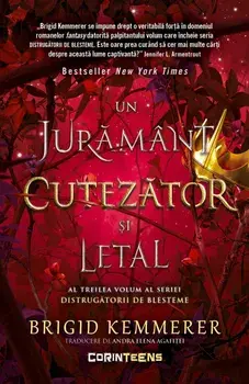 Un juramant cutezator si letal. Al treilea volum al seriei Distrugatorii de blesteme/Brigid Kemmerer