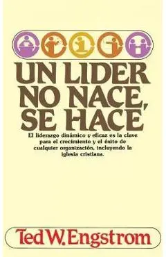 Un L�der No Nace, Se Hace - Ted Engstrom