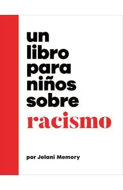 Un Libro Para Niños Sobre Racismo - Jelani Memory