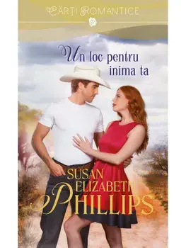 Un loc pentru inima ta/Susan Elizabeth Phillips