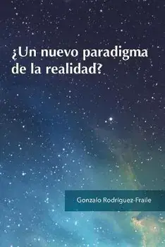 ¿Un nuevo paradigma de la realidad?, Paperback/Fundación Para El Desarrollo De La Cons