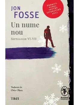 Un nume nou. Septologie VI-VII/Jon Fosse