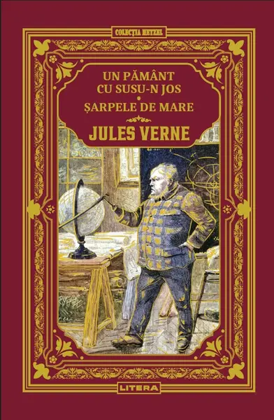 Un Pamant cu susu-n jos. Sarpele de mare. Volumul 31. Biblioteca Jules Verne