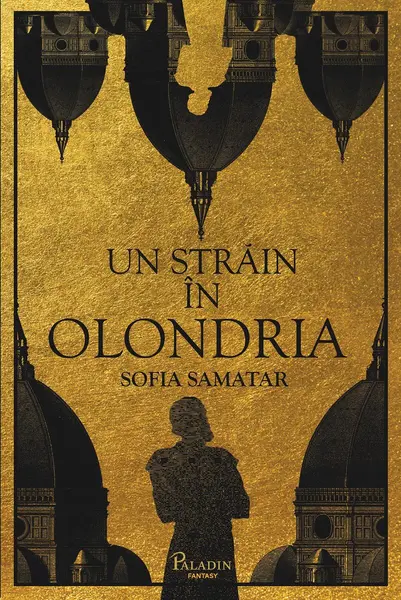 Un străin în Olondria - Sofia Samatar