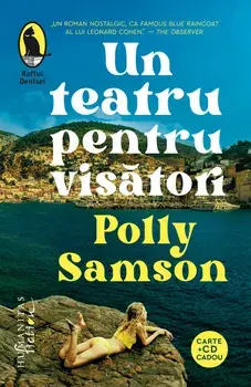Un teatru pentru visatori/Polly Samson