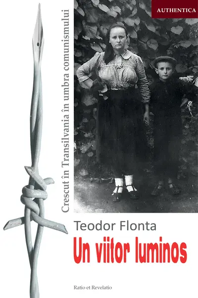 Un viitor luminos. Crescut în Transilvania în umbra comunismului