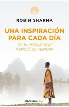 Una Inspiraci�n Para Cada D�a de El Monje Que Vendi� Su Ferrari / Daily Inspiration from the Monk Who Sold His Ferrari - Robin Sharma