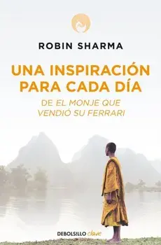 Una Inspiracin Para Cada Da de El Monje Que Vendi Su Ferrari / Daily Inspiration from the Monk Who Sold His Ferrari, Paperback/Robin Sharma