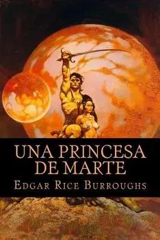 Una Princesa de Marte, Paperback/Edgar Rice Burroughs