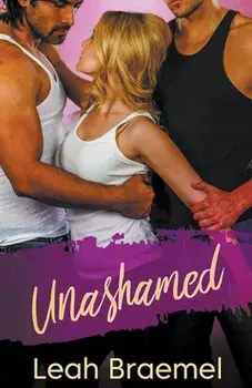 Unashamed, Paperback/Leah Braemel