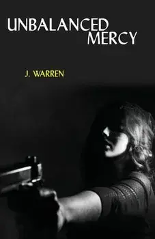 Unbalanced Mercy, Paperback/J. Warren