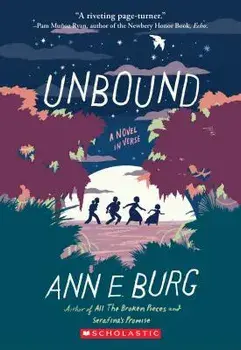 Unbound: A Novel in Verse, Paperback/Ann E. Burg